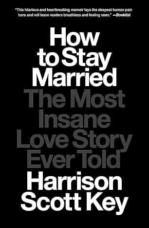 Book Review: "How to Stay Married" by Harrison Scott Key